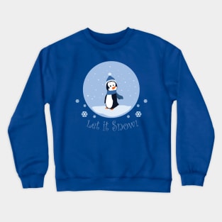 Let it Snow! (Penguin) Crewneck Sweatshirt